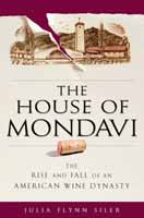 I READ: The House of Mondavi – The Rise and Fall of an American Wine Dynasty